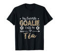 My Favorite Goalie Calls Me Tia T-Shirt - Fun Novelty Design Unisex