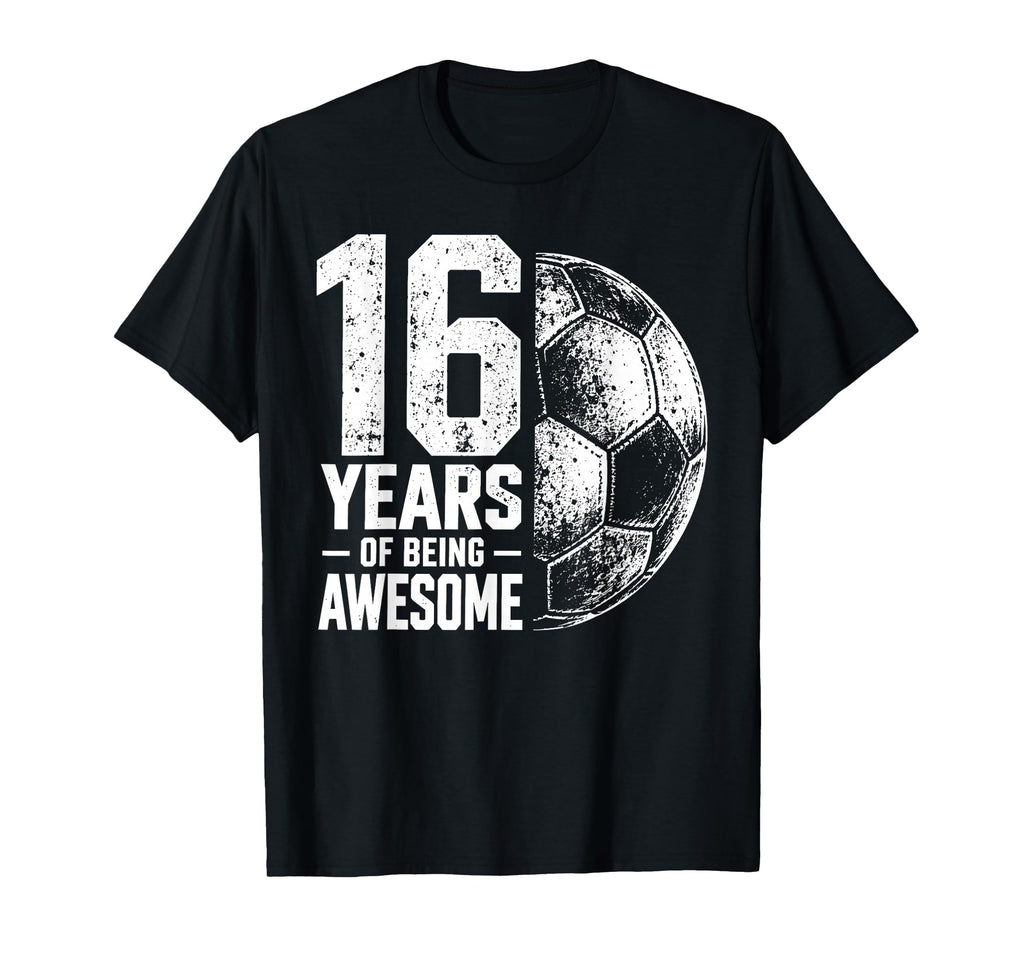 16 Years Being Awesome Soccer 16Th T-Shirt - Aesthetic Graphic Unisex