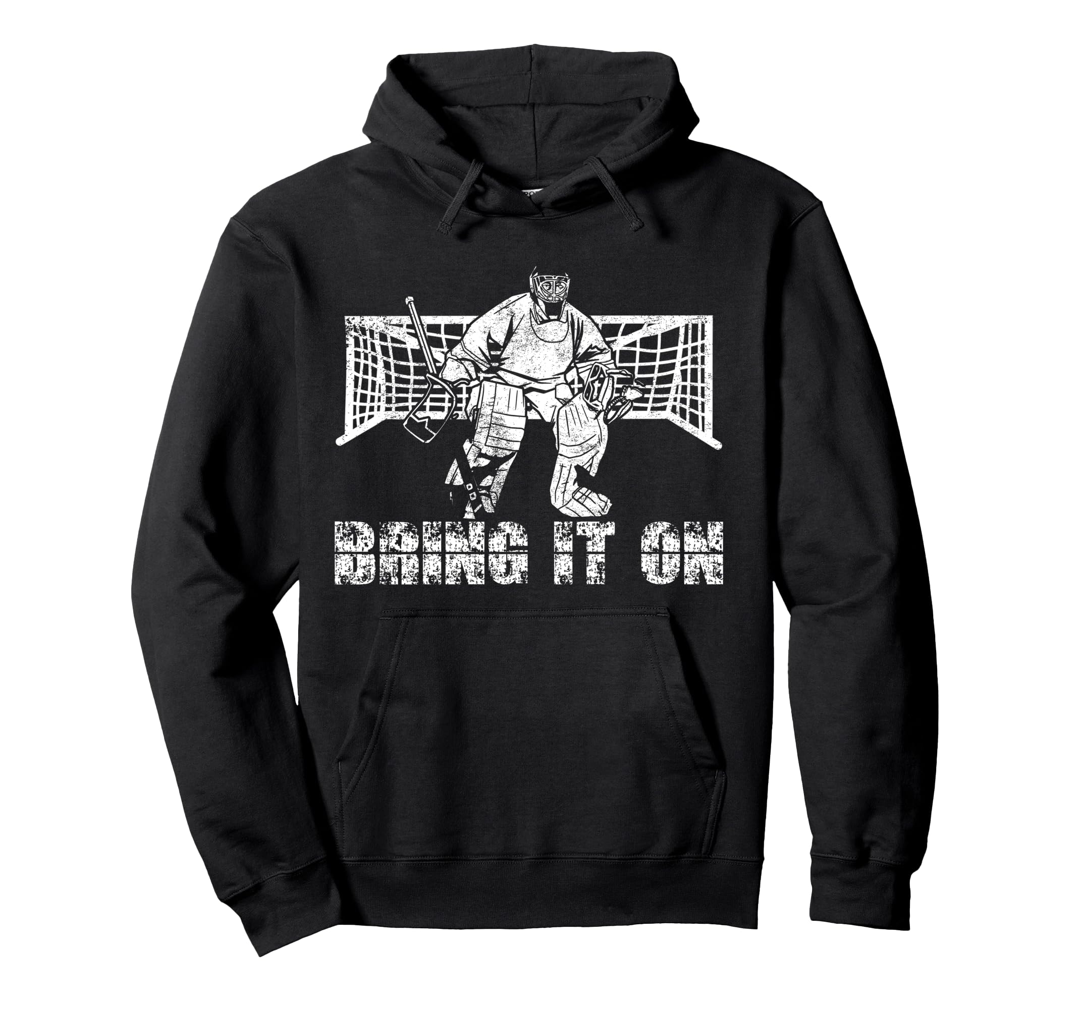 Ice Hockey Goalie Goalkeeper Bring It Hoodie - Graphic Print Unisex