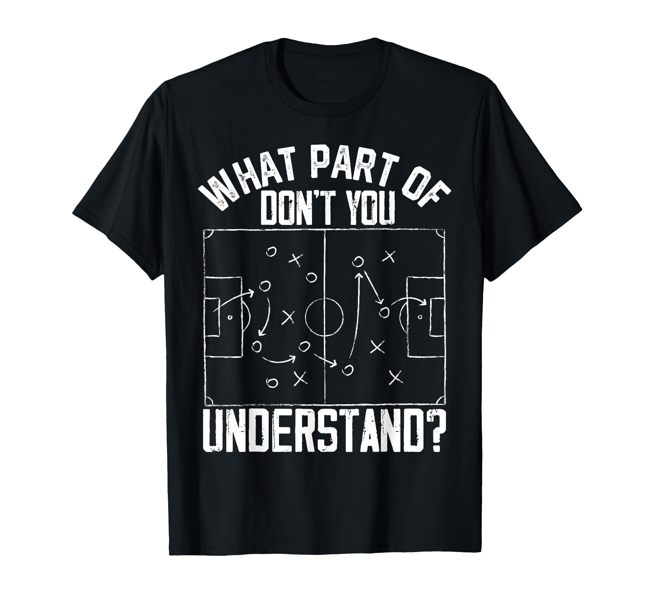 What Part Dont You Understand Funny Soccer T-Shirt - Trendy Graphic Unisex