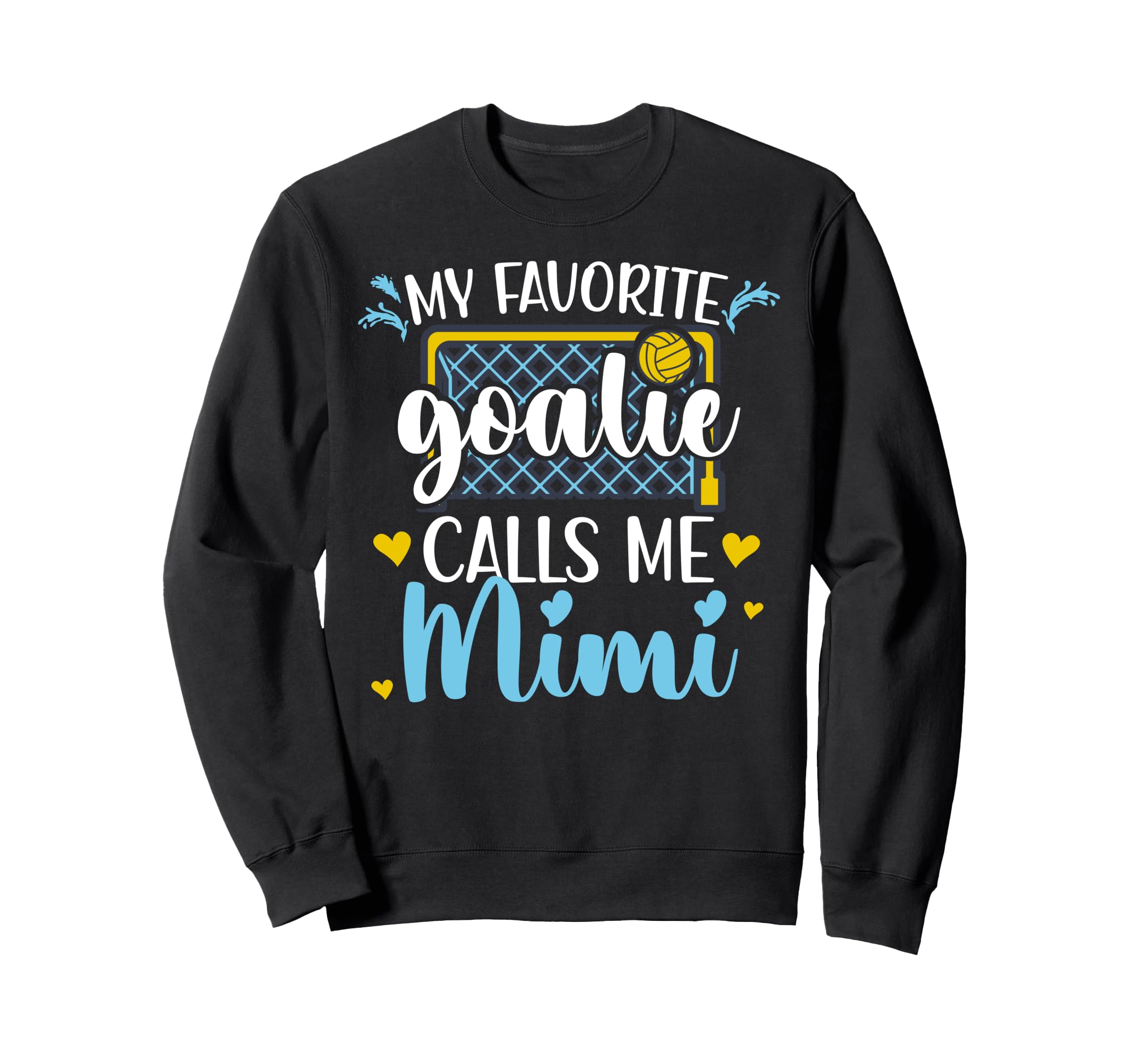 Proud Water Polo Goalie Mimi Water Sweatshirt - Aesthetic Graphic Unisex