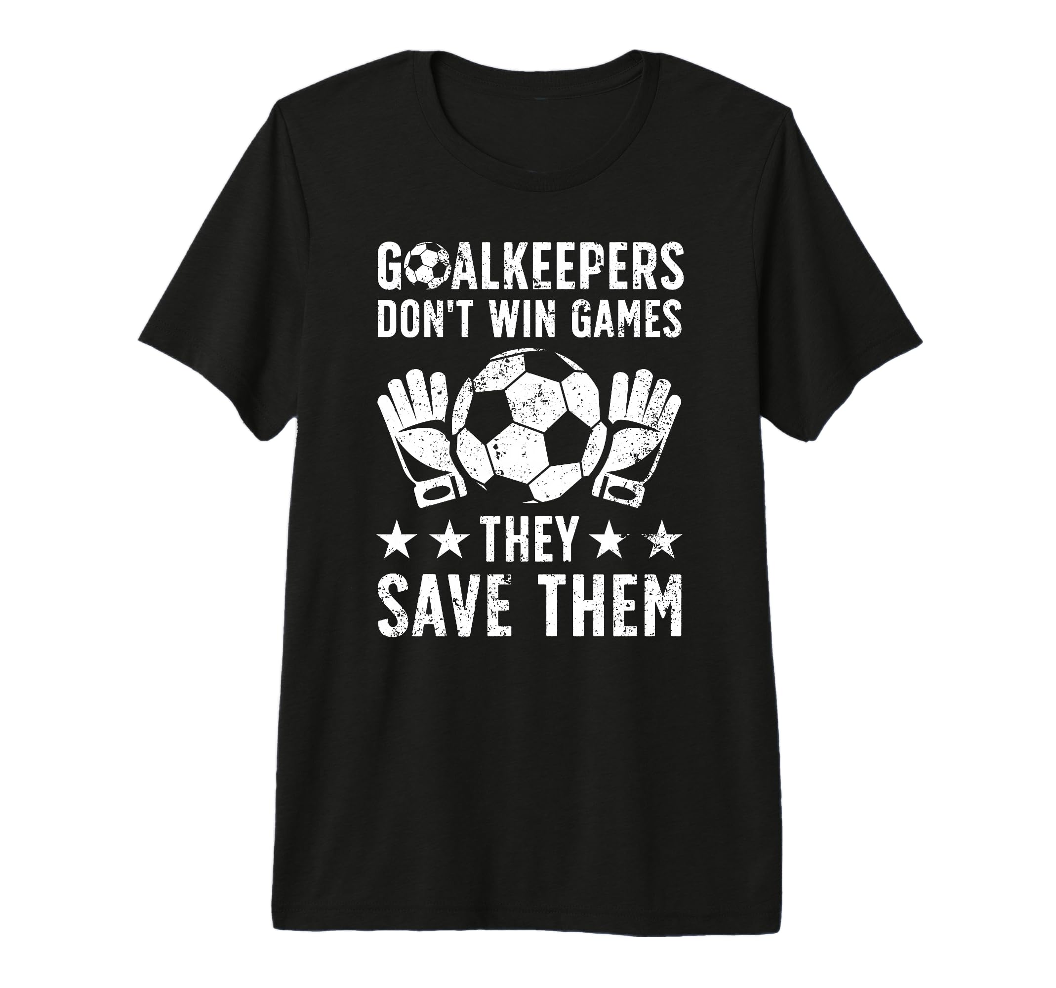 Soccer Goalkeeper Appreciation T-Shirt - Casual Everyday Wear Unisex