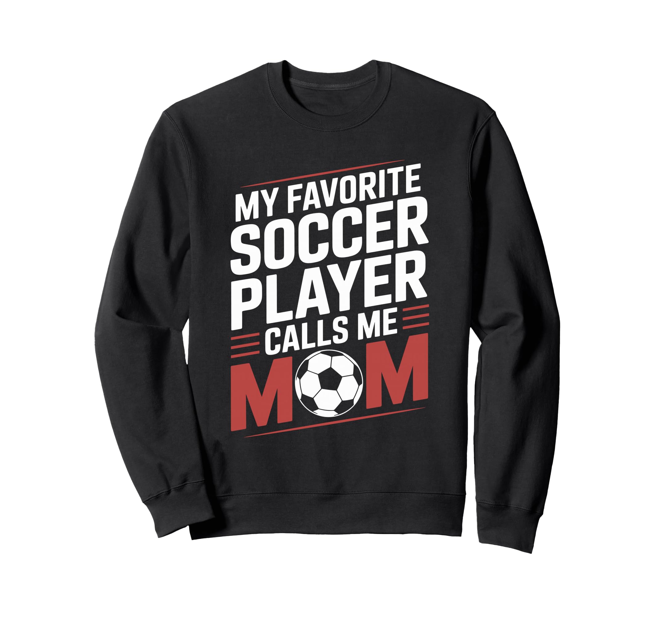 My Favorite Soccer Player Calls Sweatshirt - Minimalist Print for Adults