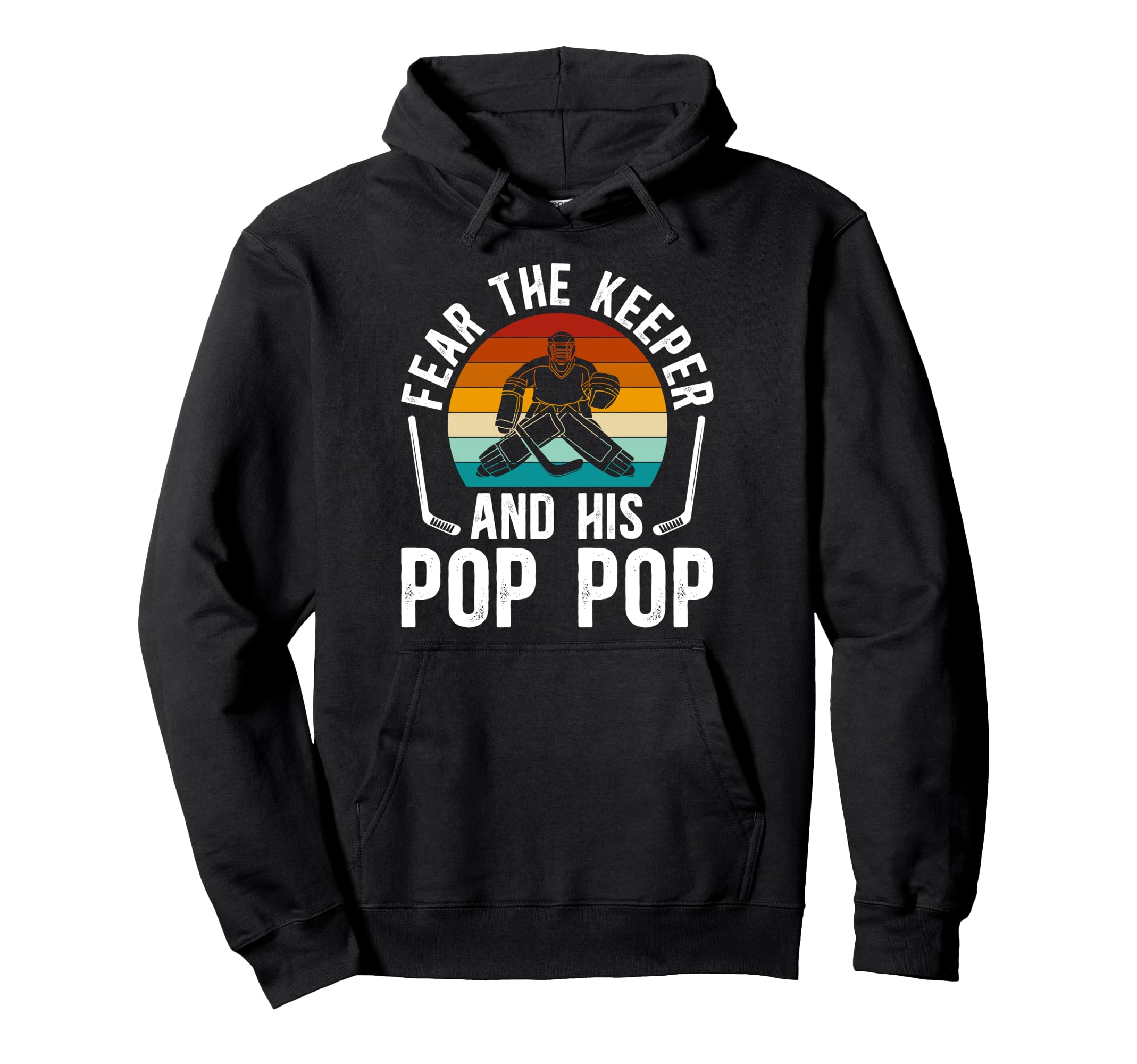 Fear Hockey Keeper Pop Pop Ice Hockey Hoodie - Casual Everyday Wear Unisex