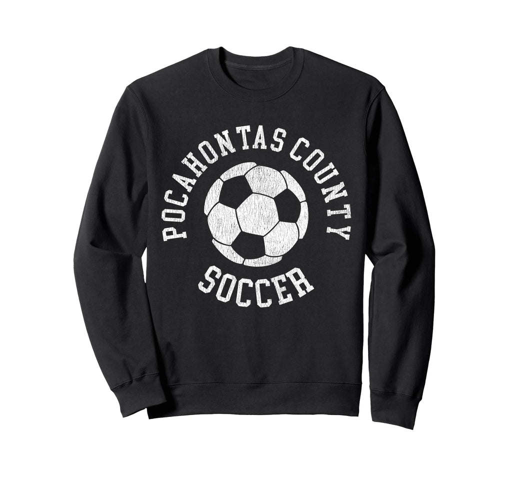 Pocahontas County Soccer Distressed Sweatshirt - Novelty Apparel Men Women