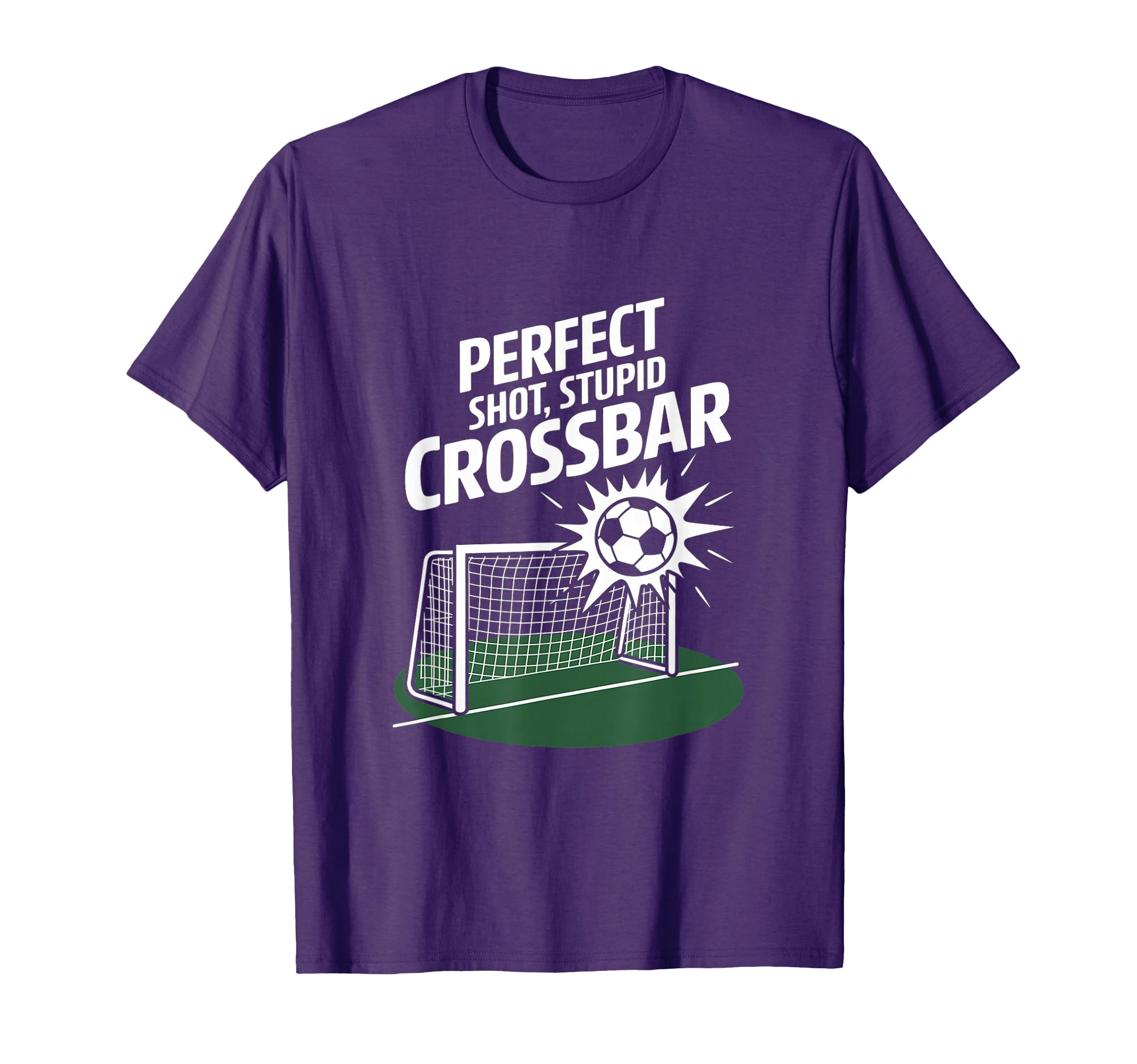 Shot Stupid Crossbar Funny Soccer T-Shirt - Novelty Apparel Men Women