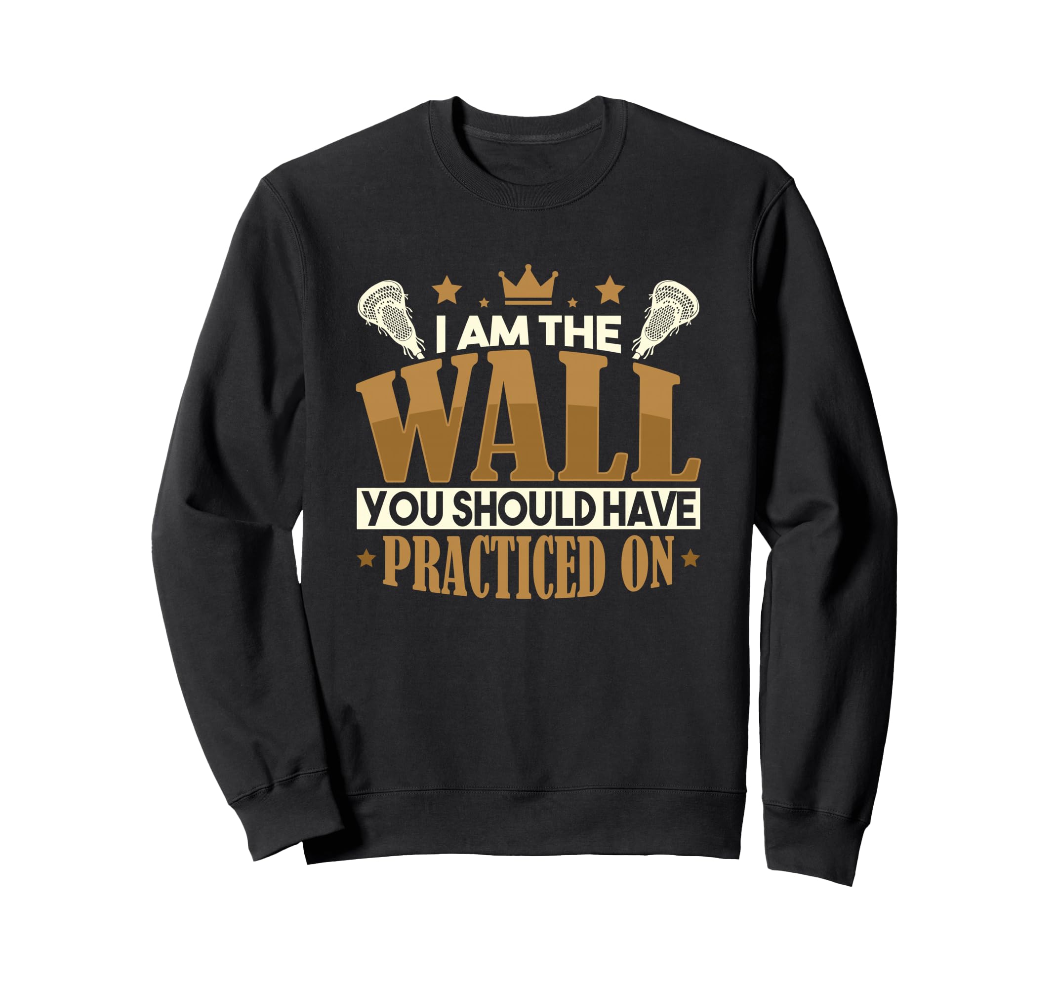 Lacrosse Goalkeeper Funny Lax Sweatshirt - Novelty Apparel for Adults