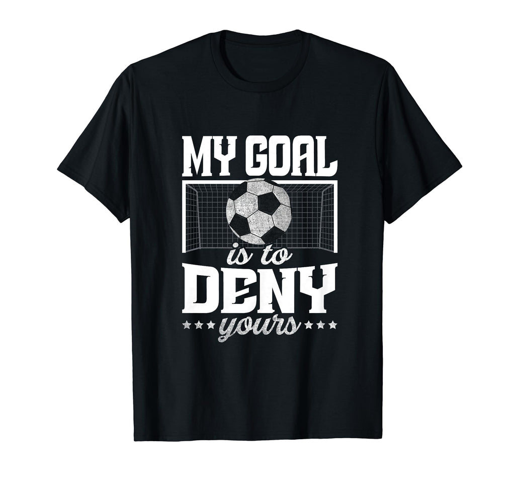 My Goal Is To Deny Yours Funny T-Shirt - Aesthetic Graphic Men Women