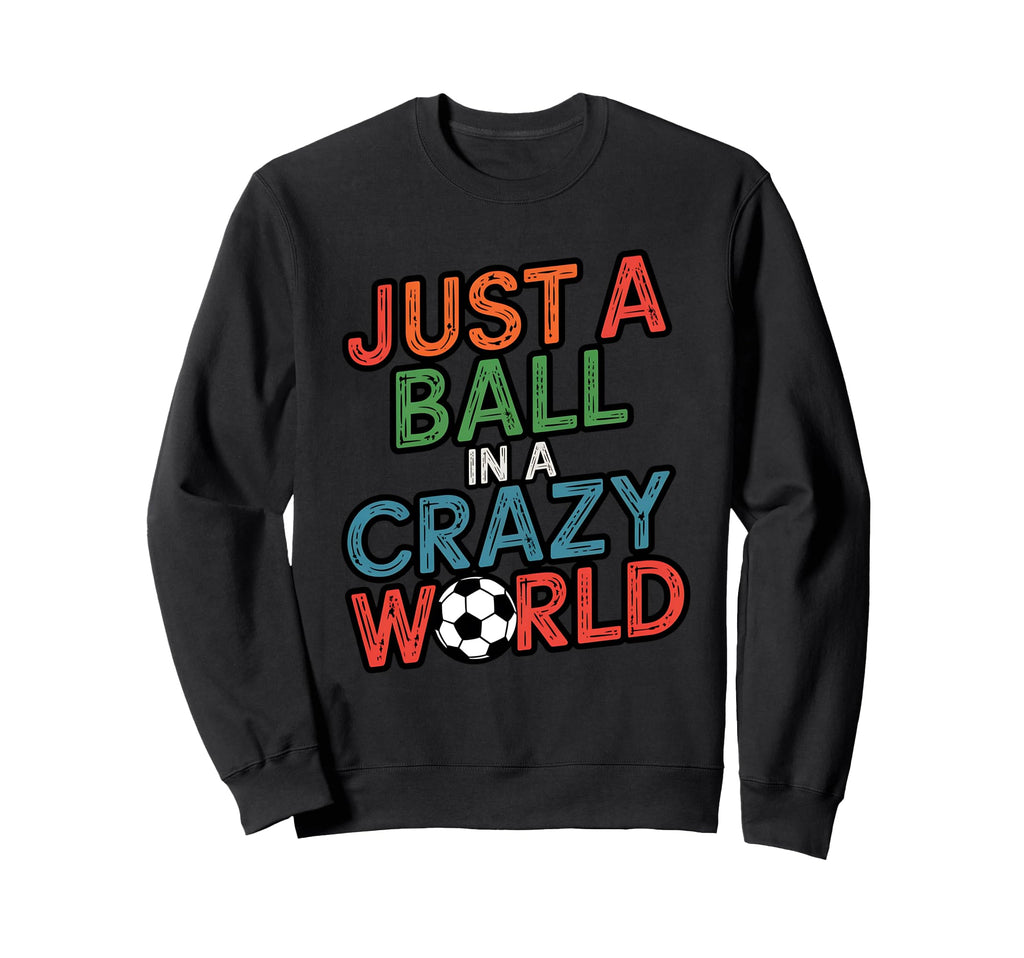 Soccer Player Soccer Sport Soccer Sweatshirt - Fun Novelty Design Unisex