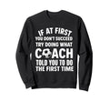 If First You Dont Succeed Try Doing Sweatshirt - Graphic Print for Adults