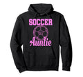 Soccer Auntie Funny Aunt Hoodie - Trendy Graphic Men Women