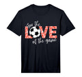 Love Game Soccer Fan Performance T-Shirt - Streetwear Style Men Women