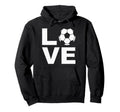 Love Soccer Soccer Players Coaches Fans Hoodie - Novelty Apparel for Adults