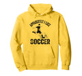 Apparently I Like Soccer Season Funny Hoodie - Casual Everyday Wear Unisex