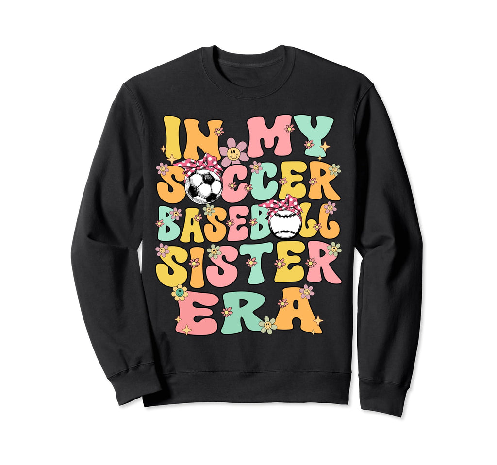 My Soccer Baseball Sister Era Sweatshirt - Aesthetic Graphic Unisex