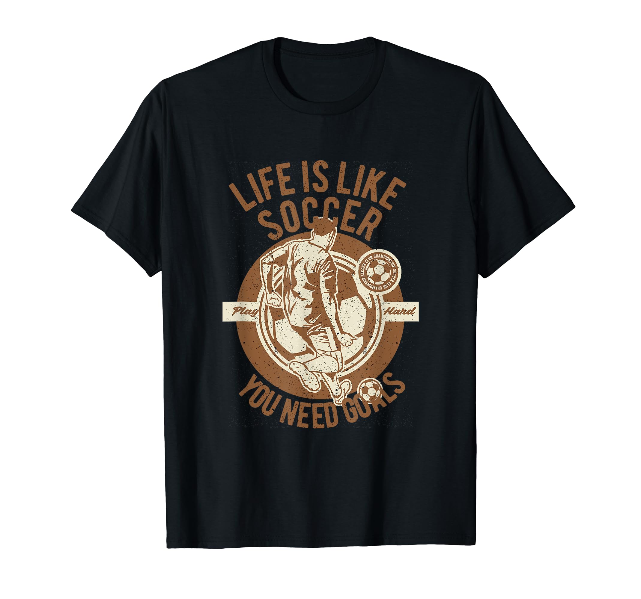 Life Is Like Soccer Play Hard You T-Shirt - Minimalist Print for Adults