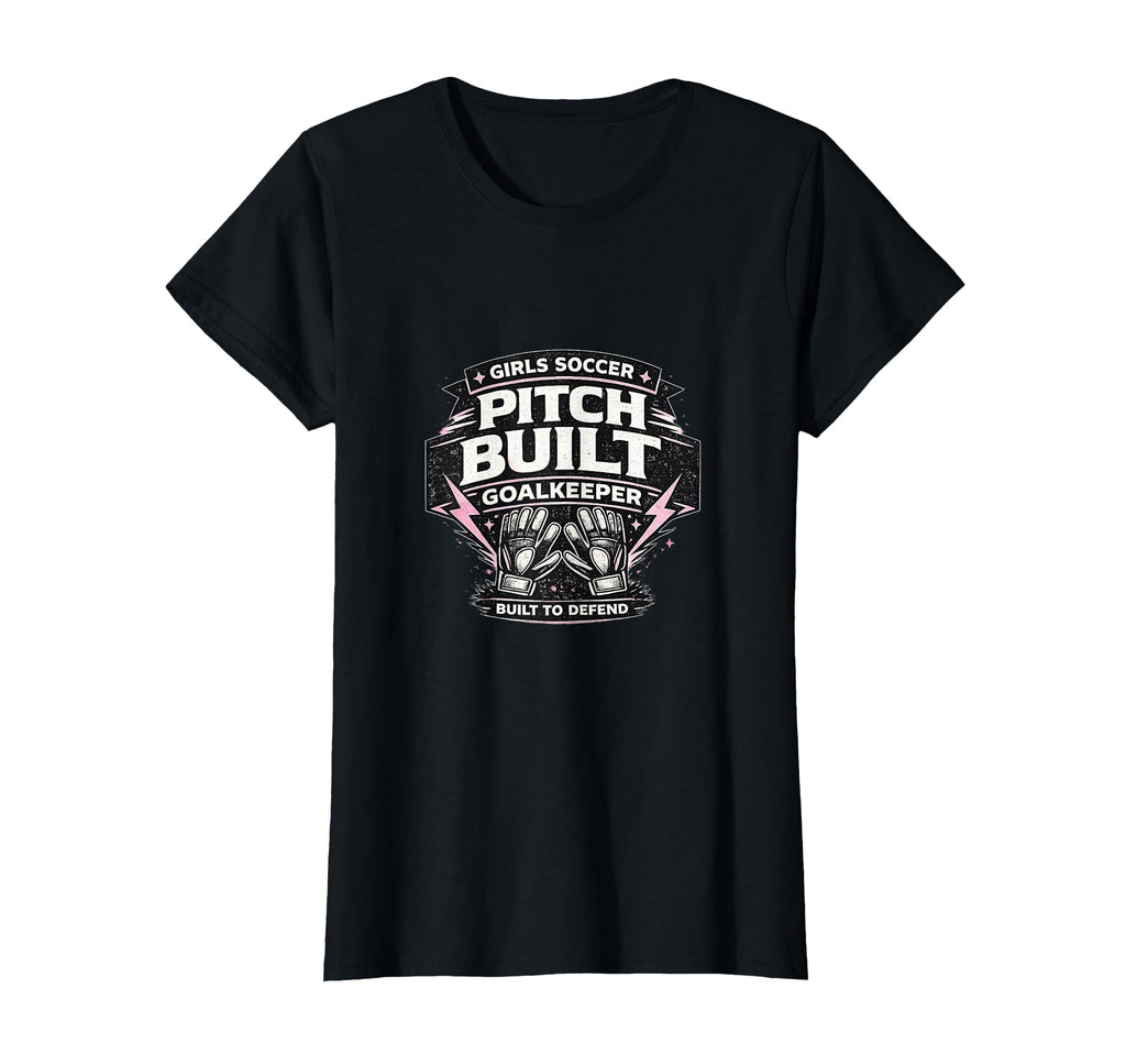 Pitch Built Goalkeeper Soccer T-Shirt - Aesthetic Graphic Unisex