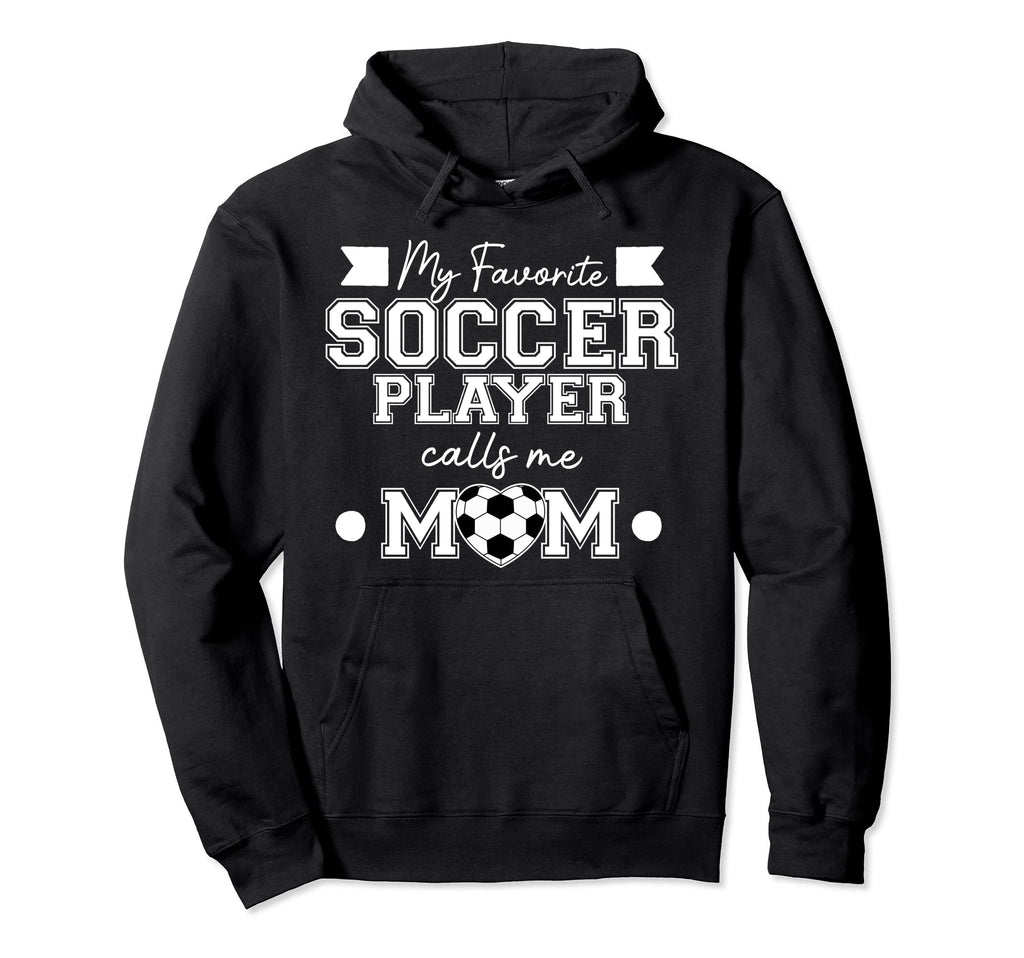 Soccer Player Calls Me Mom Sports Hoodie - Novelty Apparel Men Women