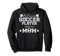 Soccer Player Calls Me Mom Sports Hoodie - Novelty Apparel Men Women