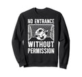 No Entrance Soccer Goalkeeper Sweatshirt - Fun Novelty Design Men Women
