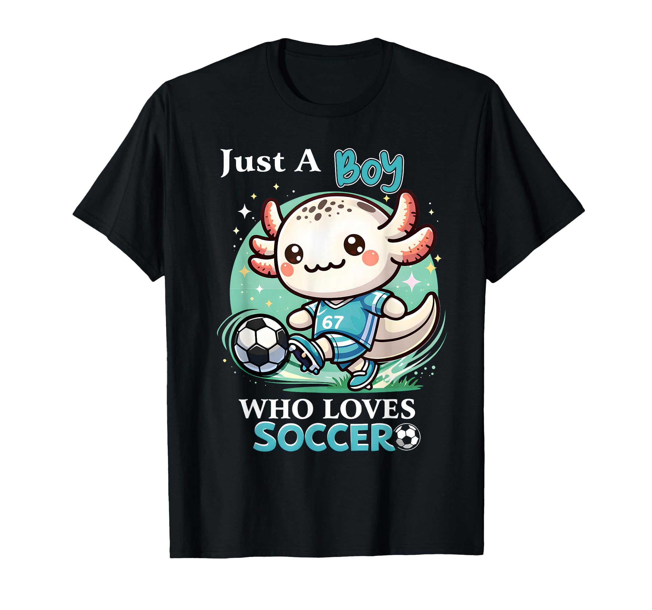 Just Who Loves Soccer Axolotl Football T-Shirt - Unique Graphic Unisex