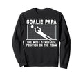 Soccer Goalie Papa Funny Papa Soccer Sweatshirt - Unique Graphic Unisex
