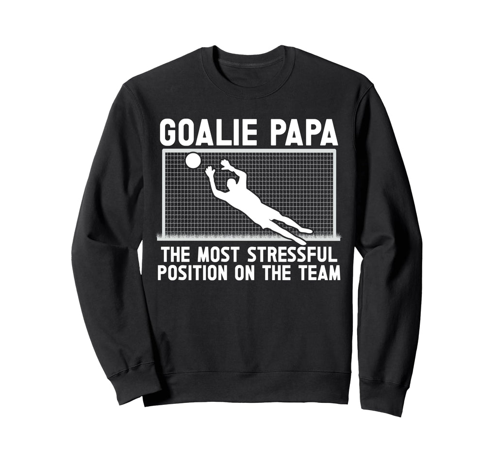 Soccer Goalie Papa Funny Papa Sweatshirt - Trendy Graphic for Adults