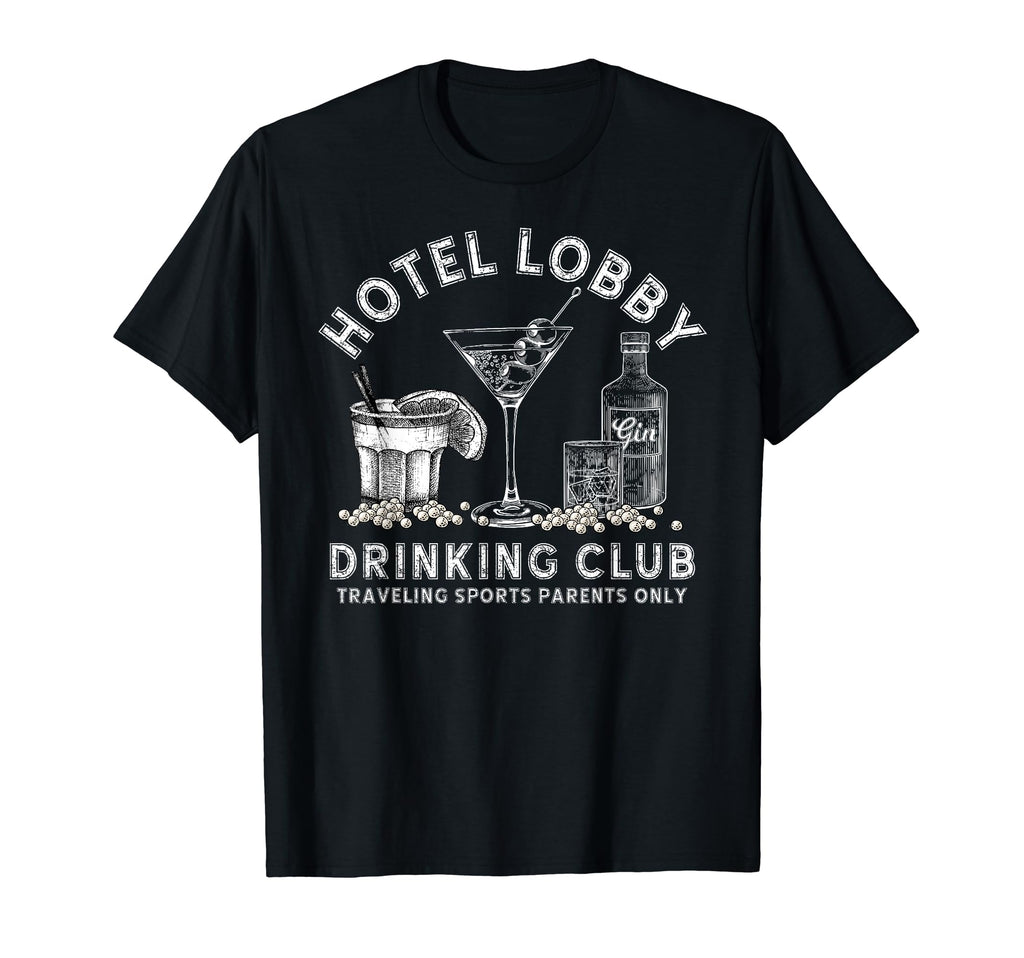Hotel Lobby Drinking Club Traveling T-Shirt - Novelty Apparel Men Women