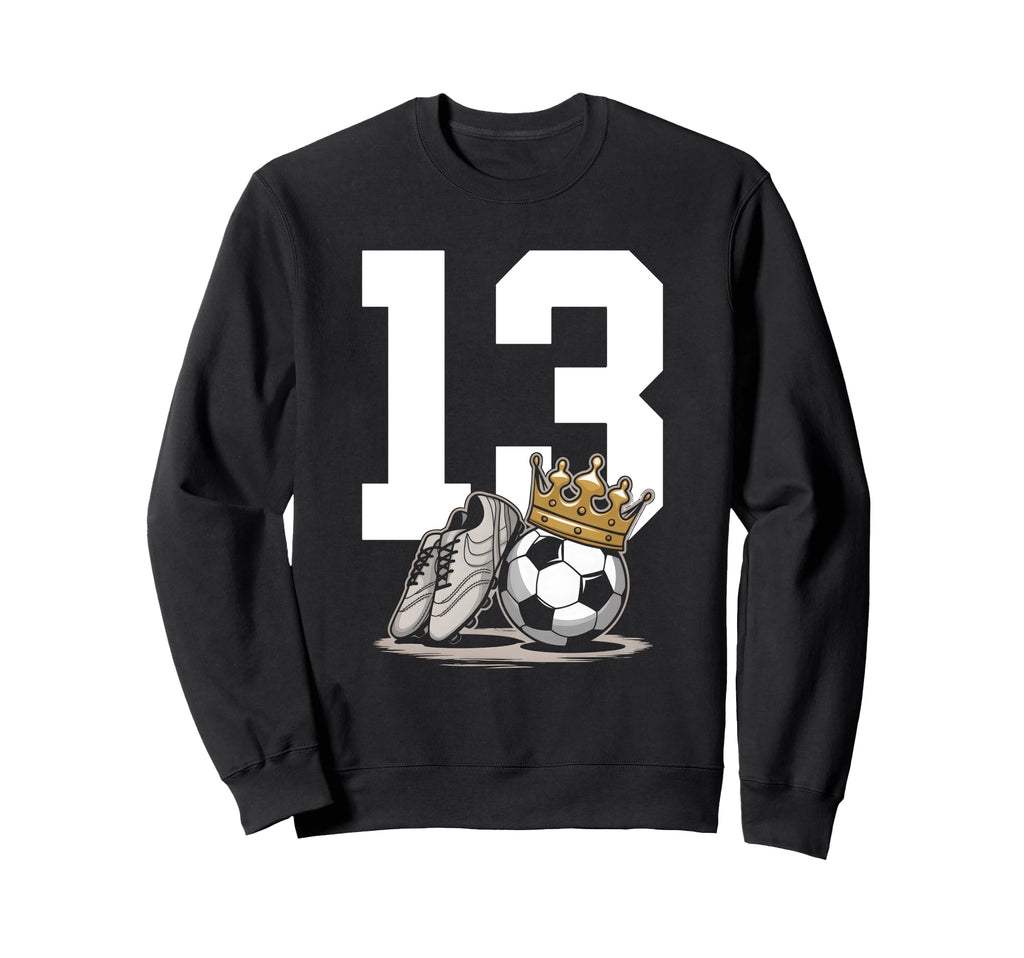 13 Soccer Birthday Gift Soccer Fan Sweatshirt - Aesthetic Graphic Unisex