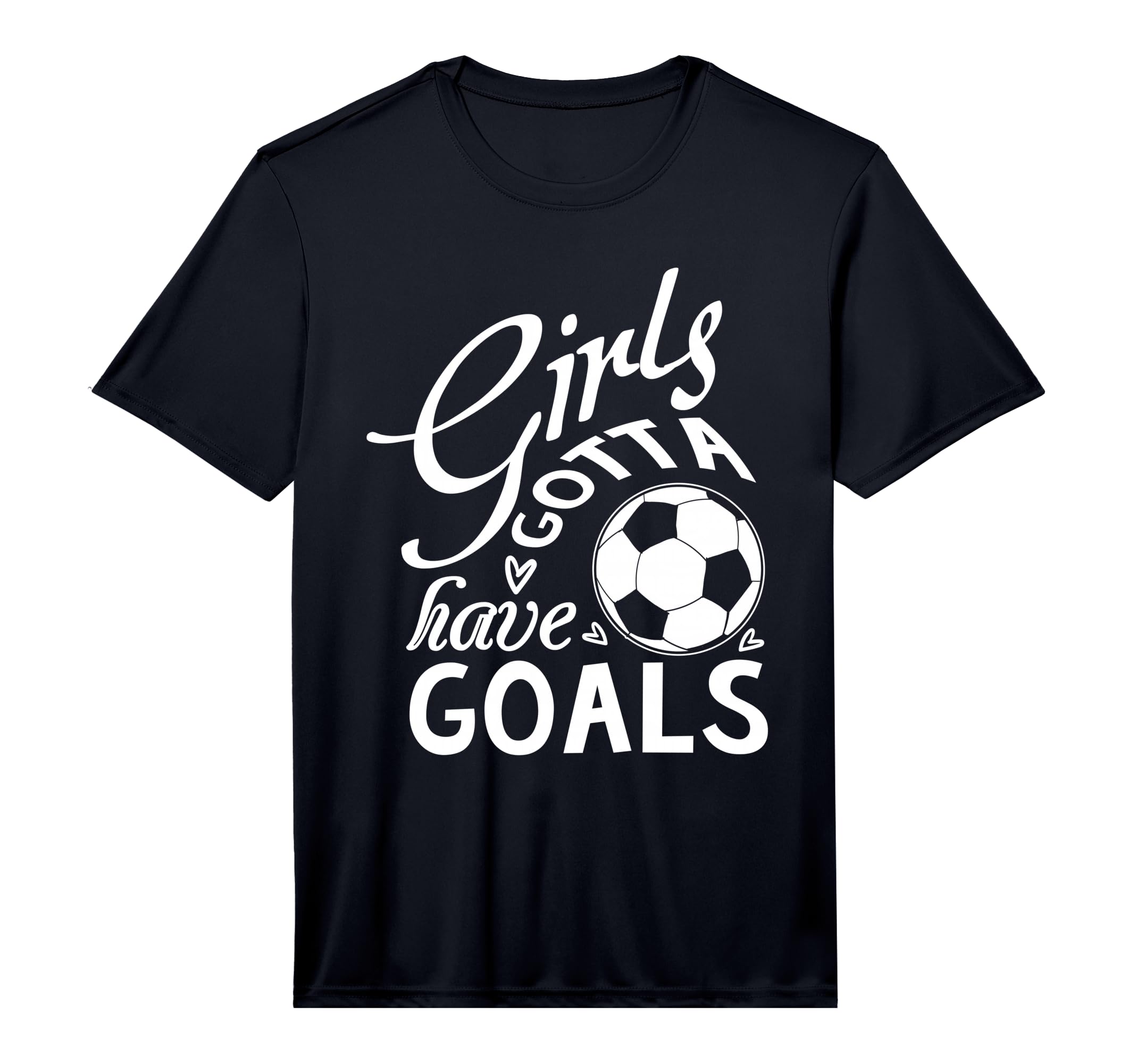 Gotta Have Goals Soccer Shirts T-Shirt - Streetwear Style Men Women