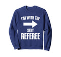 Im Sexy Referee Ref Soccer Player Game Sweatshirt - Streetwear Style Unisex