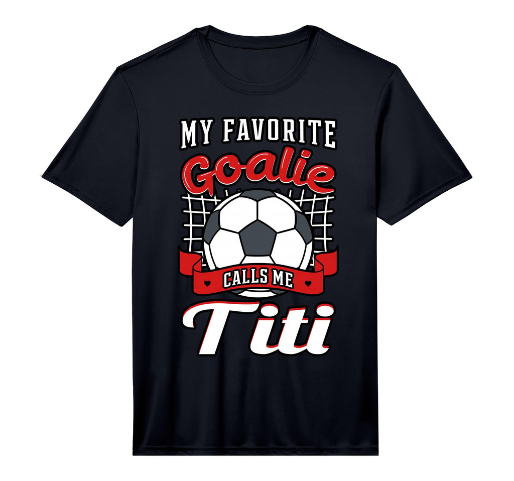 My Favorite Goalie Calls Me Titi T-Shirt - Custom Art Print for Adults