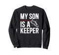 My Son Is Soccer Keeper Dad Sweatshirt - Streetwear Style for Adults