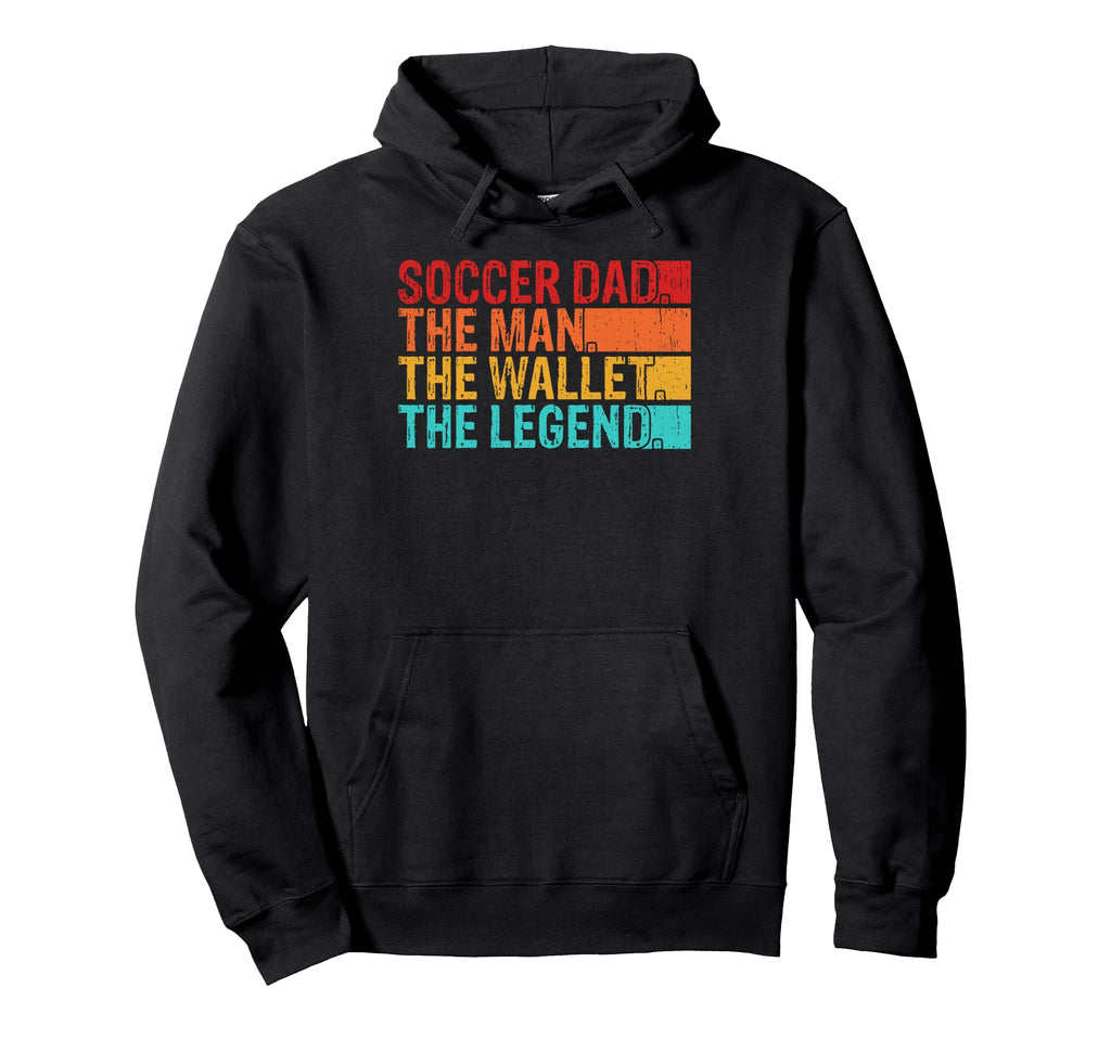 Soccer Dad Wallet Legend Hoodie - Casual Everyday Wear for Adults