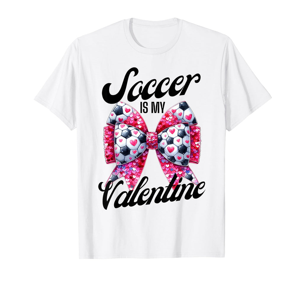 Soccer Is My Valentine Coquette Bow T-Shirt - Unique Graphic Men Women