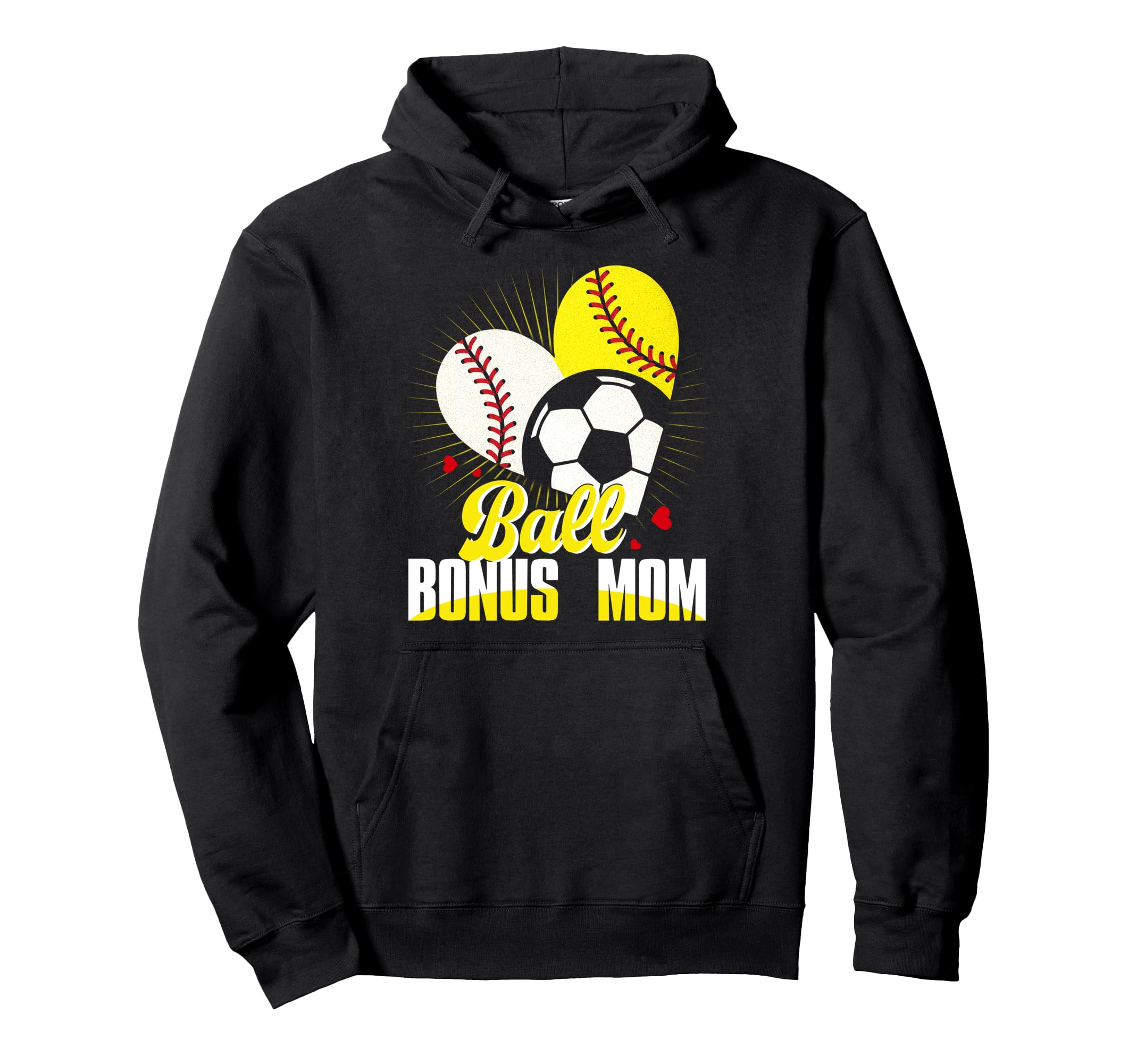 Ball Bonus Mom Baseball Softball Soccer Funny Hoodie - Graphic Print Unisex