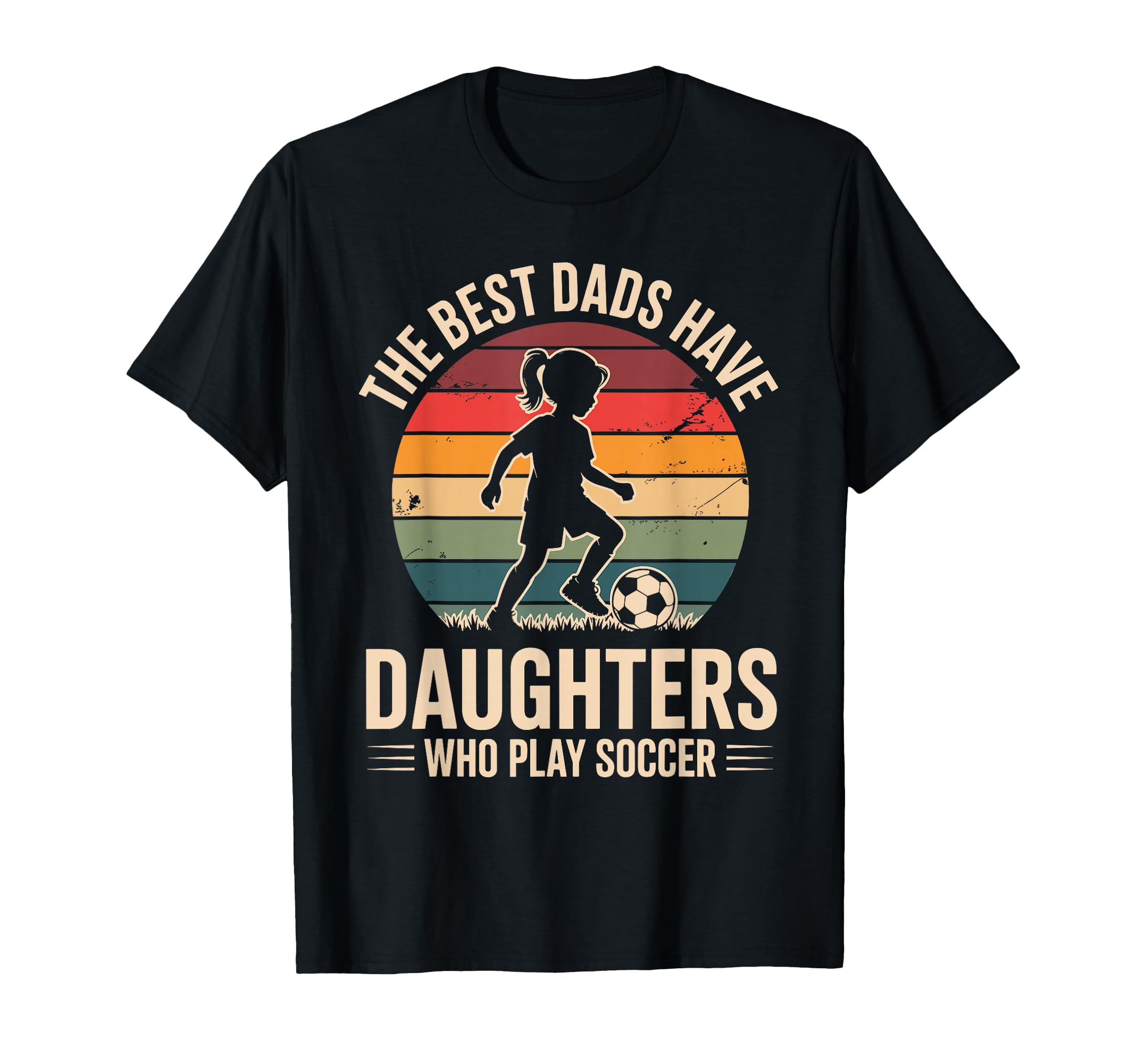 Best Fathers Have Daughters Play T-Shirt - Novelty Apparel Men Women