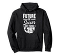 Future Soccer Just Turned 15 Bday Party Hoodie - Aesthetic Graphic Unisex