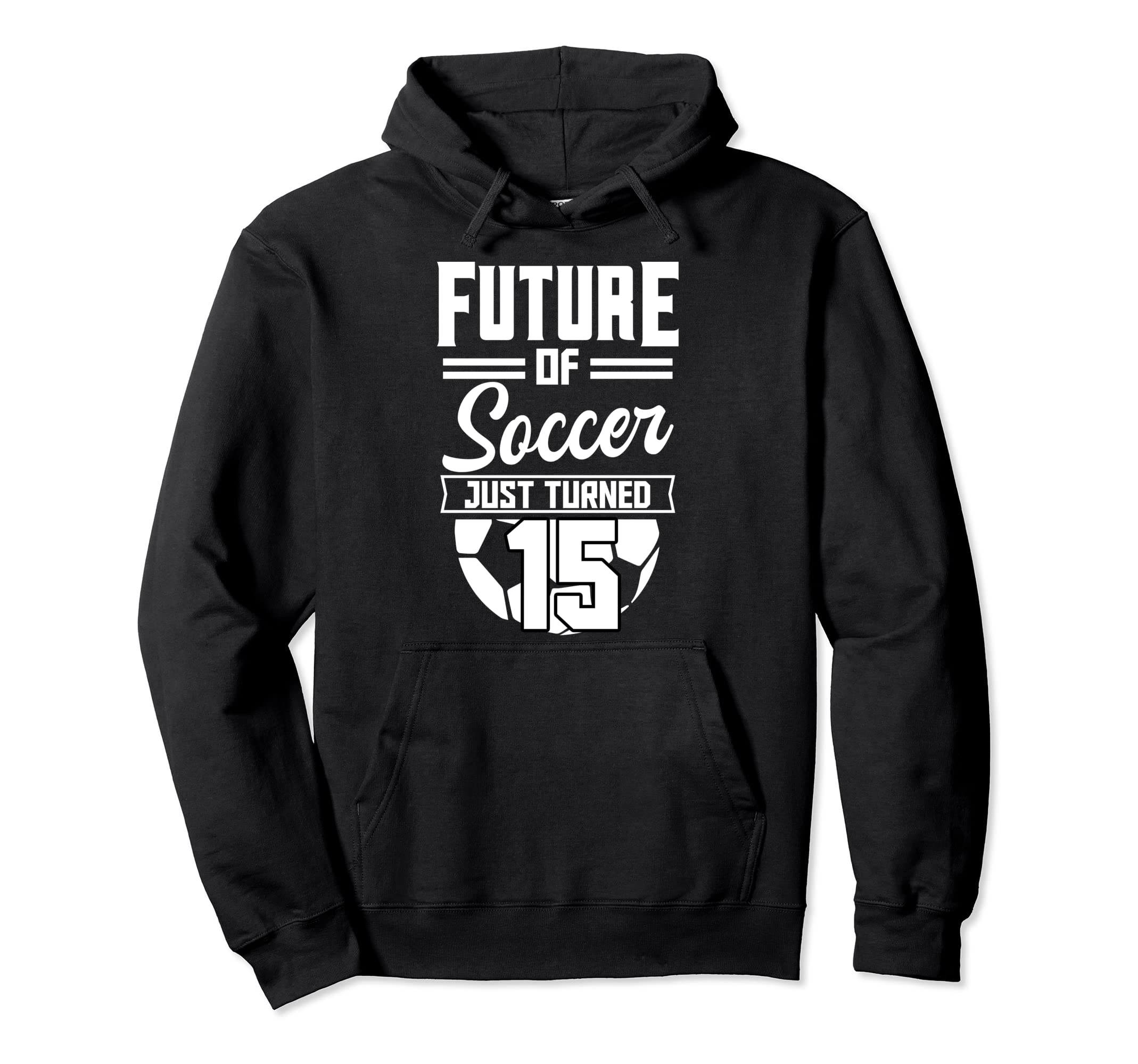 Future Soccer Just Turned 15 Bday Party Hoodie - Aesthetic Graphic Unisex