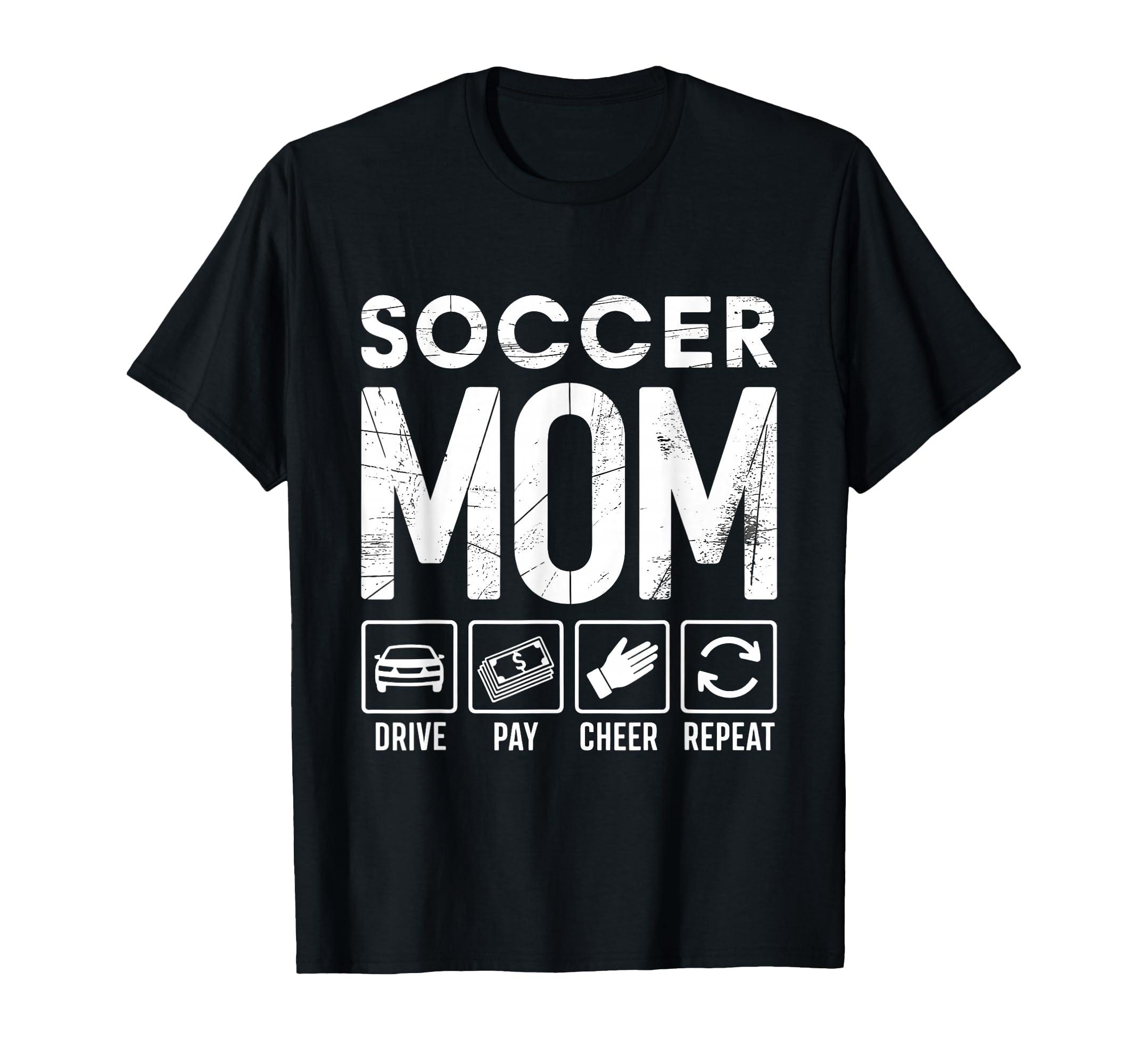 Soccer Mom Drive Pay Cheer Repeat T-Shirt - Fun Novelty Design for Adults
