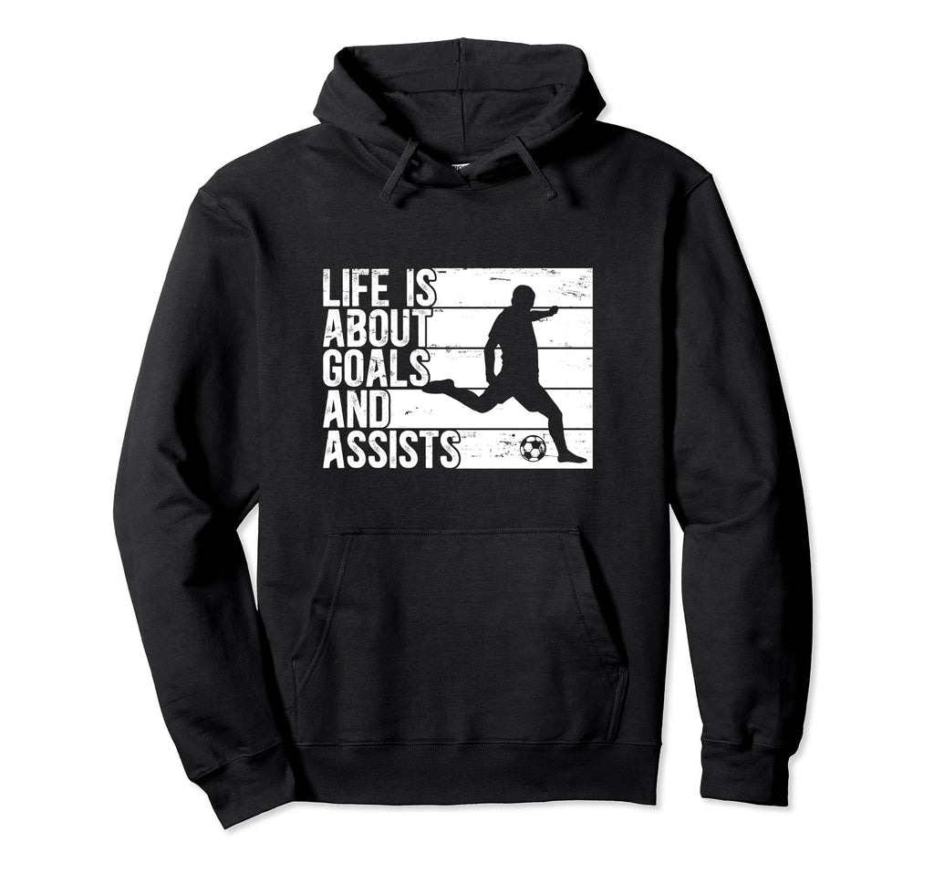 Life Is About Goals And Assists Soccer Hoodie - Minimalist Print for Adults