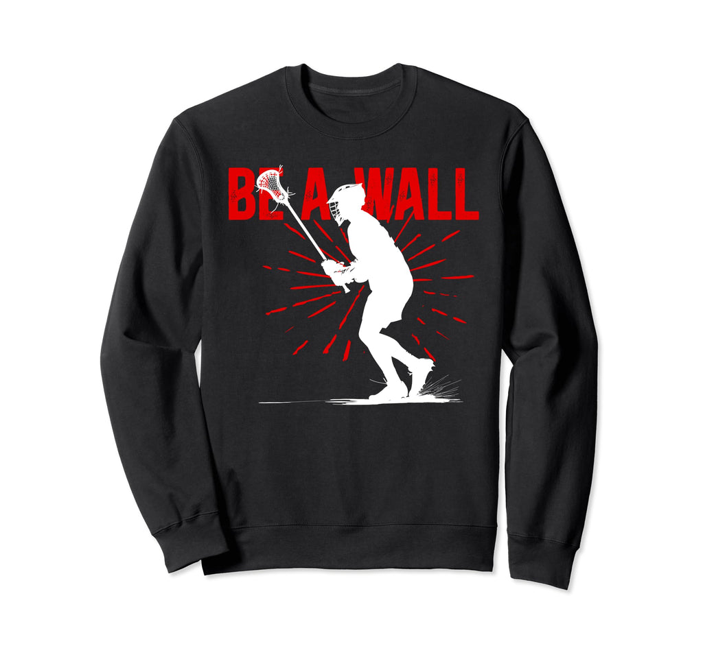 Lacrosse Goalie Funny Lacrosse Sweatshirt - Novelty Apparel for Adults