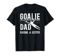 Soccer Goalie Dad Raising Soccer T-Shirt - Casual Everyday Wear for Adults