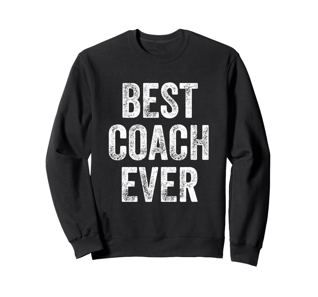 Best Coach Ever Sweatshirt - Unique Graphic for Adults