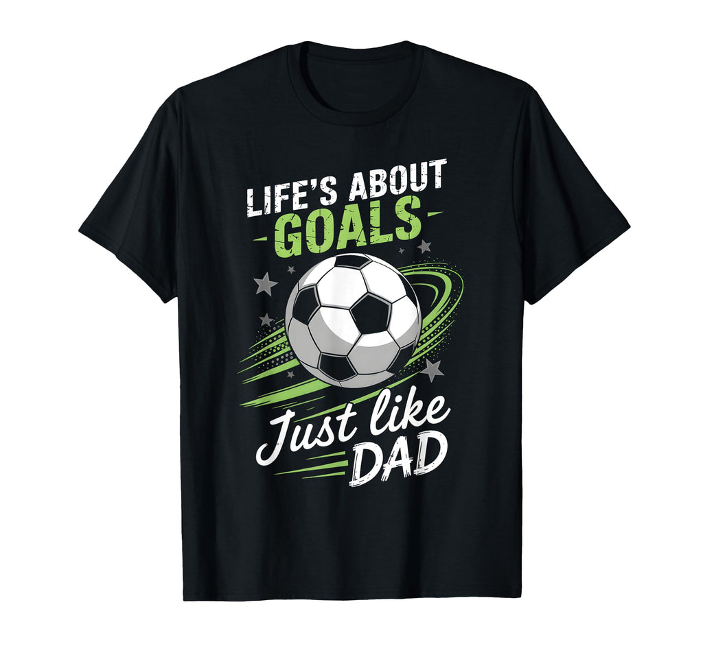 Lifes About Goals Soccer Dad T-Shirt - Trendy Graphic Men Women