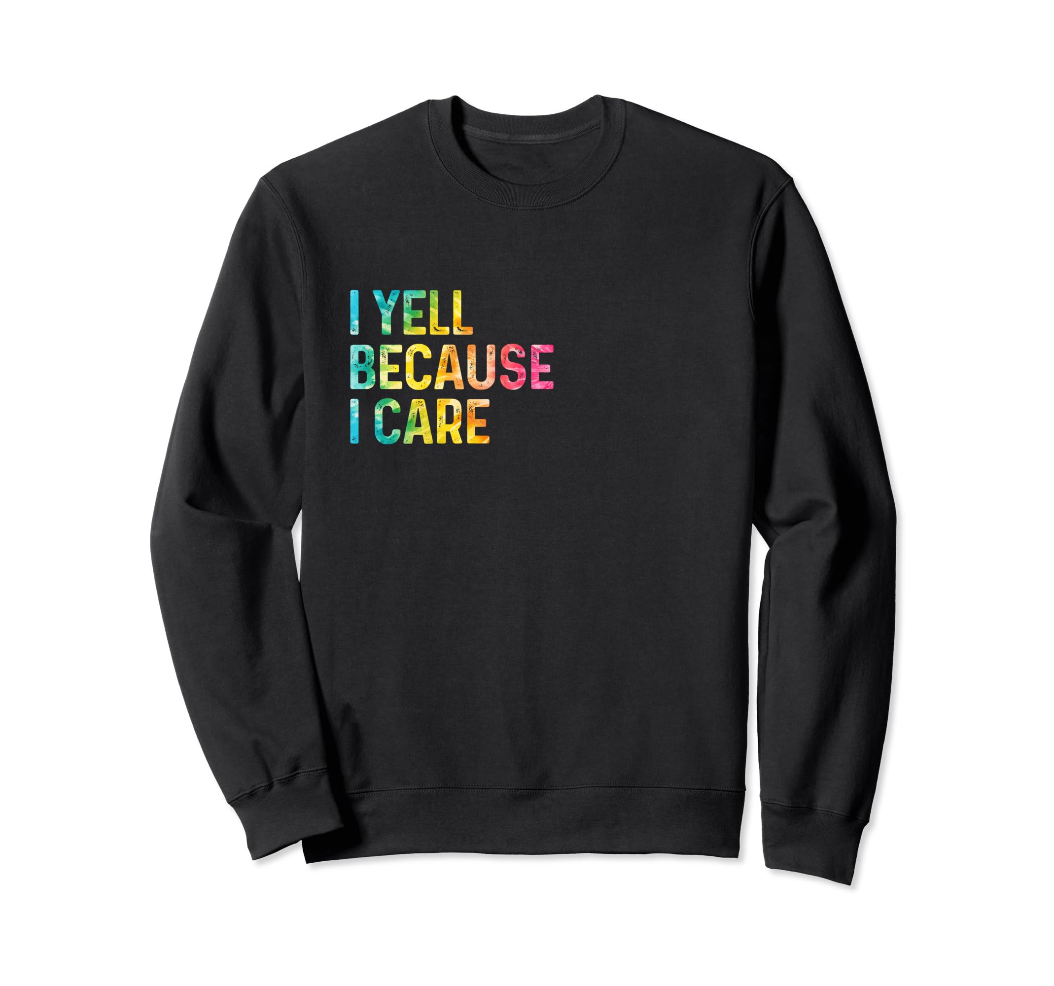 I Yell Because I Care Soccer Baseball Sweatshirt - Streetwear Style Unisex