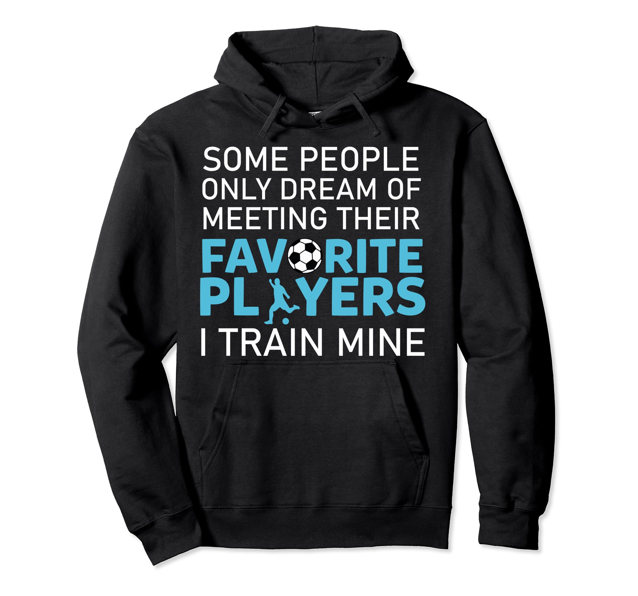 Funny Soccer Coach Trainer Team Sports Hoodie - Custom Art Print Men Women