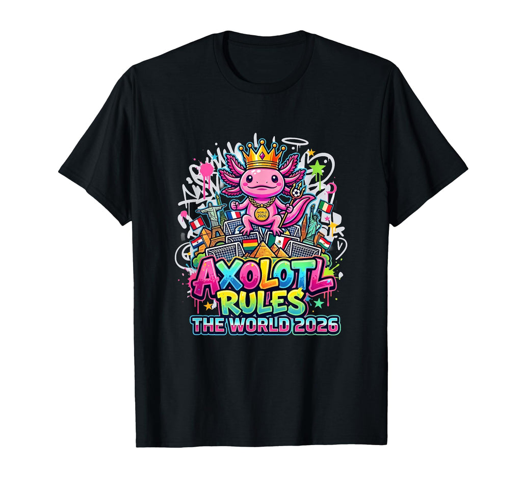 Axolotl King 2026 Global Soccer Landmarks T-Shirt - Novelty Apparel Unisex