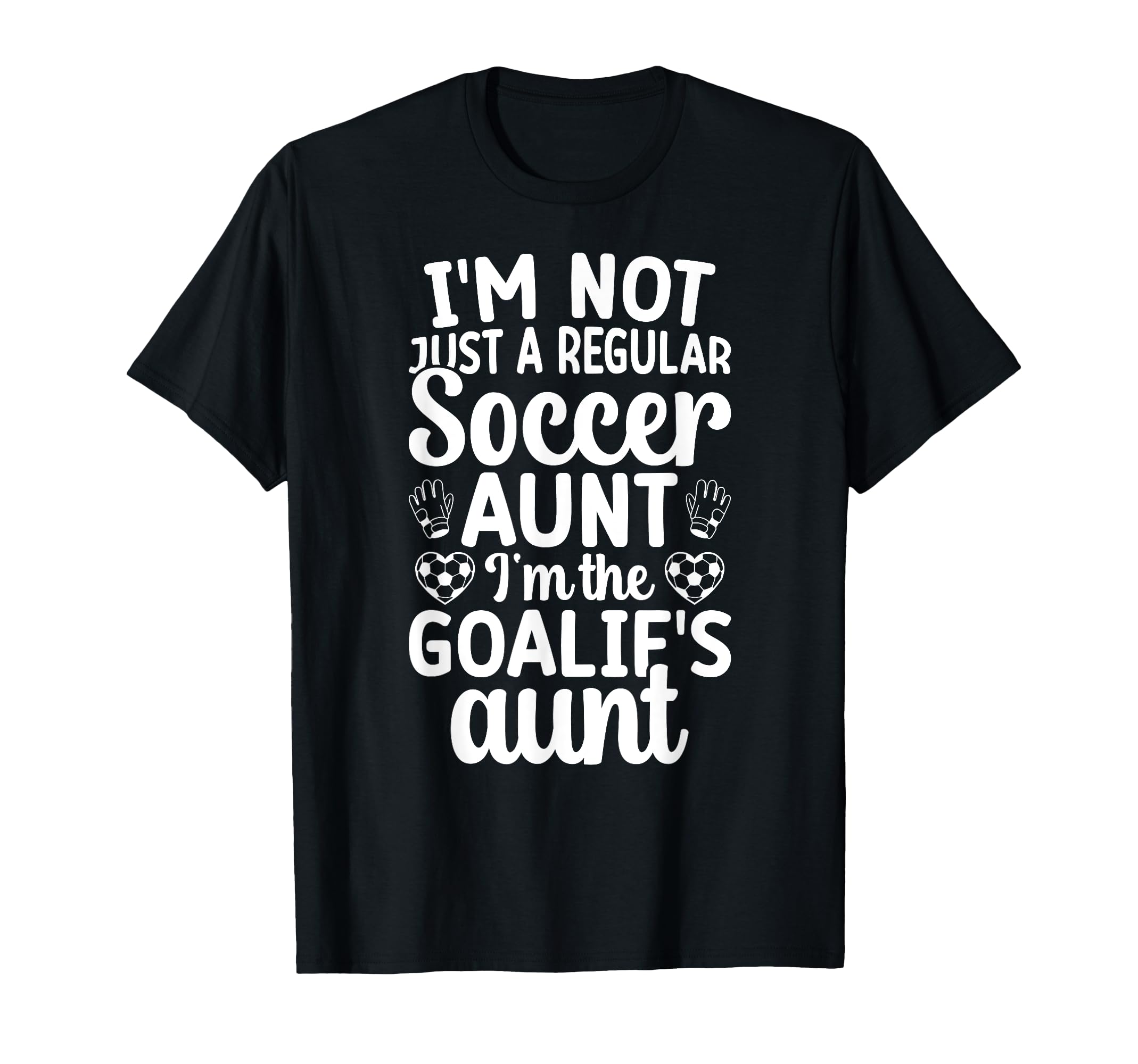 Im Soccer Goalie Aunt Soccer Keeper T-Shirt - Minimalist Print Men Women