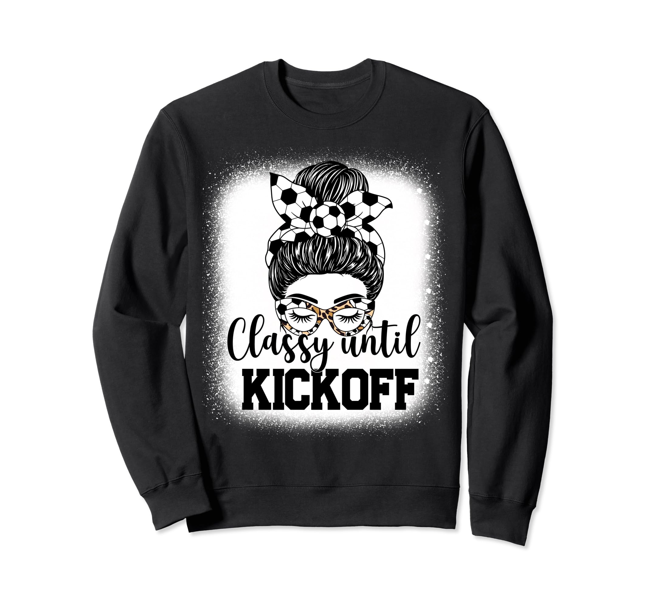 Classy Until Kickoff Soccer Funny Sweatshirt - Streetwear Style for Adults